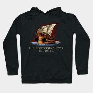 Peloponnesian War - Ancient Greek Trireme - Naval History Hoodie